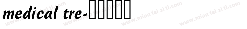 medical tre字体转换